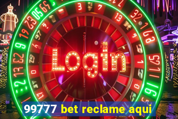 99777 bet reclame aqui